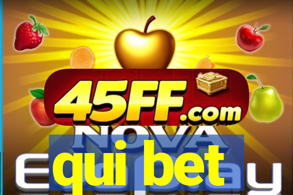 qui bet